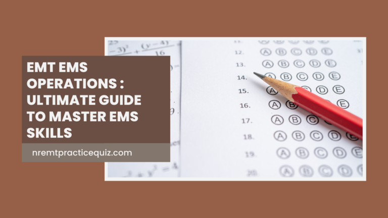 EMT EMS Operations guide for NREMT exam preparation