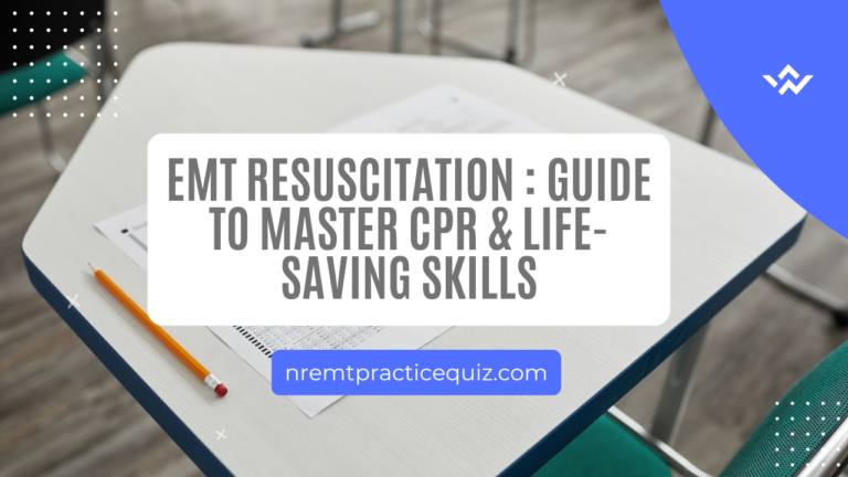 EMT Resuscitation guide for NREMT exam preparation