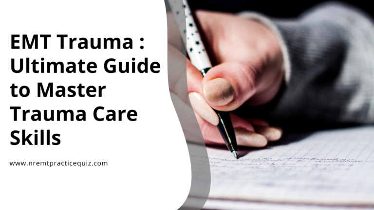 EMT Trauma guide for NREMT exam preparation