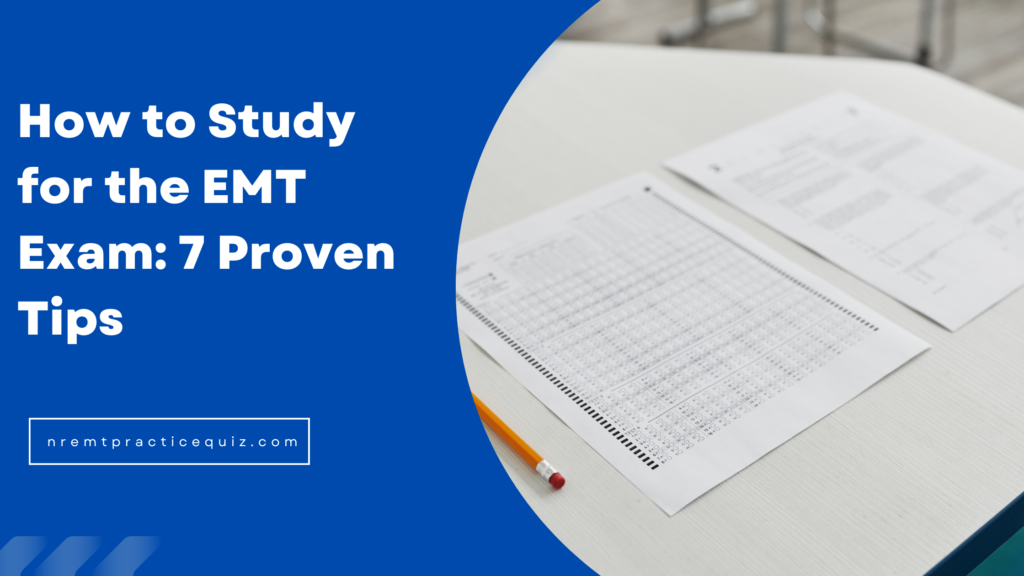 How to study for the EMT exam with study materials and practice questions