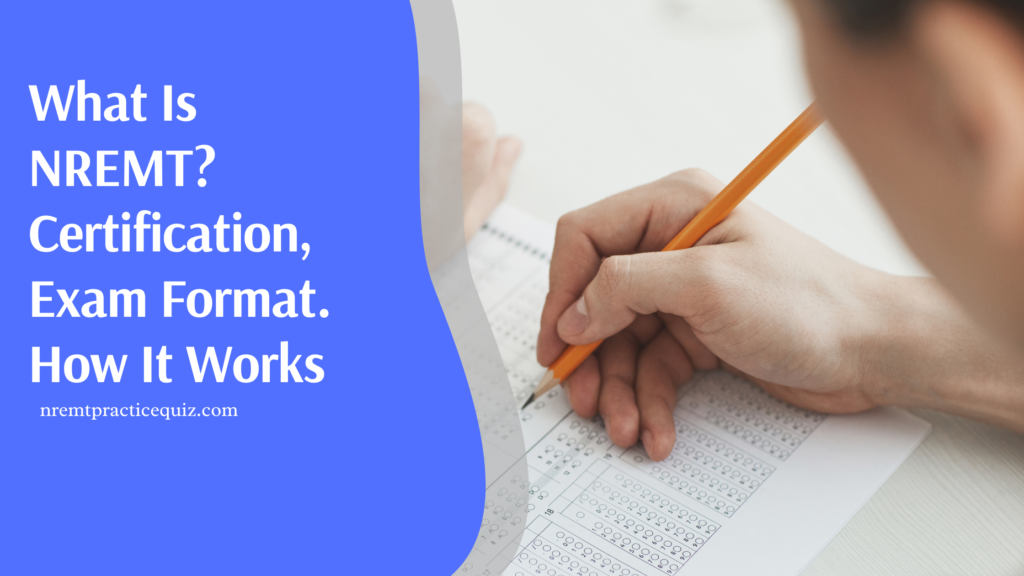What Is NREMT? EMT Certification Explained